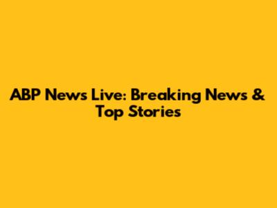 ABP News Live: Breaking News & Top Stories
