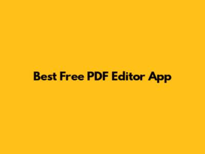 Best Free PDF Editor App