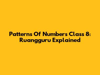 Patterns Of Numbers Class 8: Ruangguru Explained